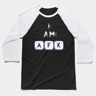 I am AFK Baseball T-Shirt